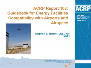 airports, airspace, energy technology, energy facilities, energy facilities compatibility, HMMH, TRB, national academy of science, ACRP,