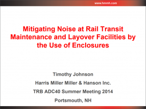 rail transit noise, noise enclosures, rail transit maintenance facilities, rail transit layover facilities, mitigating noise, TRB, ADC40, presentation, hmmh