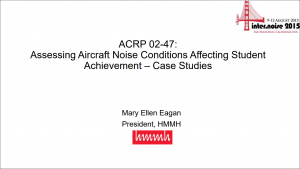 aircraft noise, noise affecting student achievement, internoise, acrp, hmmh, presentation